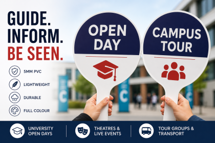 Handheld paddle signs for event signage including university open days and tour groups made from 5mm PVC